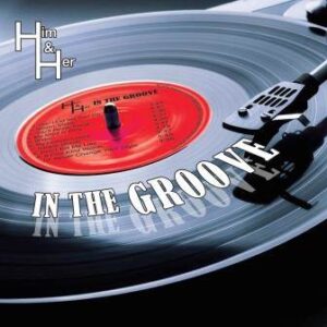 Him & Her: In The Groove CD
