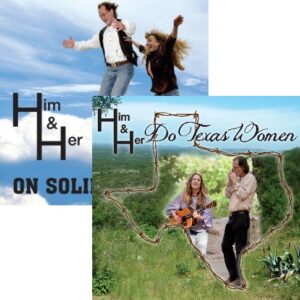 Him & Her Do Texas Women and On Solid Ground CDs